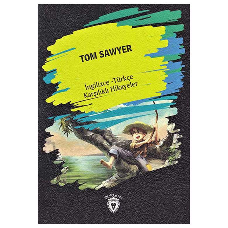 Tom Sawyer - İngilizce Türkçe Karşılıklı Hikayeler