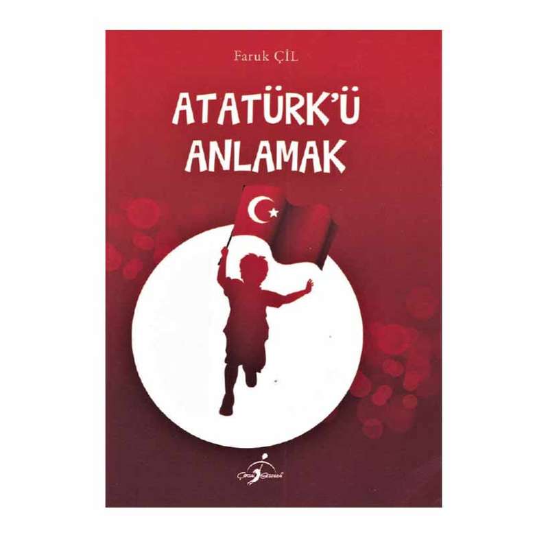 Çocuklar İçin Atatürk Kitapları Atatürk'ü Anlamak